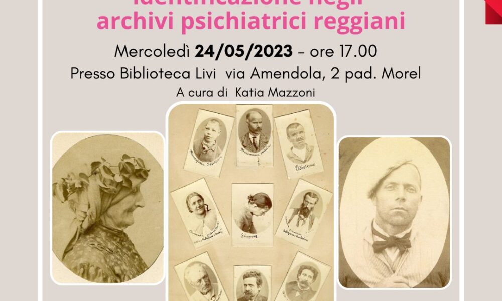 “Wanted – Gli schedati: la fotografia tra diagnosi ed identificazione negli archivi psichiatrici reggiani”